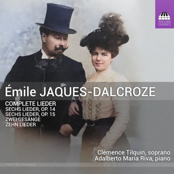 Jaques-Dalcroze - Complete Lieder | Toccata Classics TOCC0707
