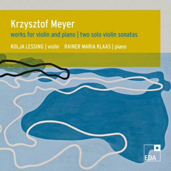 K Meyer - Works for Violin and Piano, 2 Sonatas for Solo Violin | EDA Records EDA49