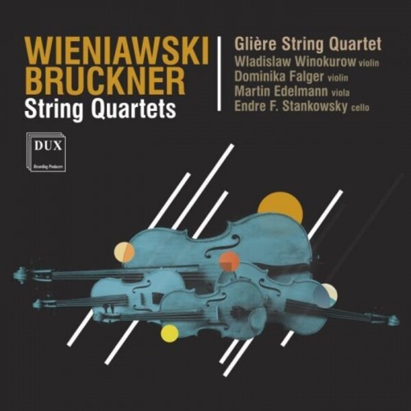 J Wieniawski & Bruckner - String Quartets | Dux DUX1984