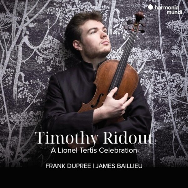 Timothy Ridout: A Lionel Tertis Celebration | Harmonia Mundi HMM90537677