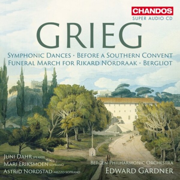 Grieg - Symphonic Dances, Before a Southern Convent, Funeral March, Bergliot | Chandos CHSA5301