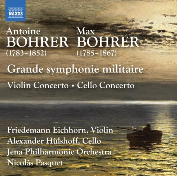 A & M Bohrer - Grande Symphonie militaire, Violin Concerto, Cello Concerto | Naxos 8574048