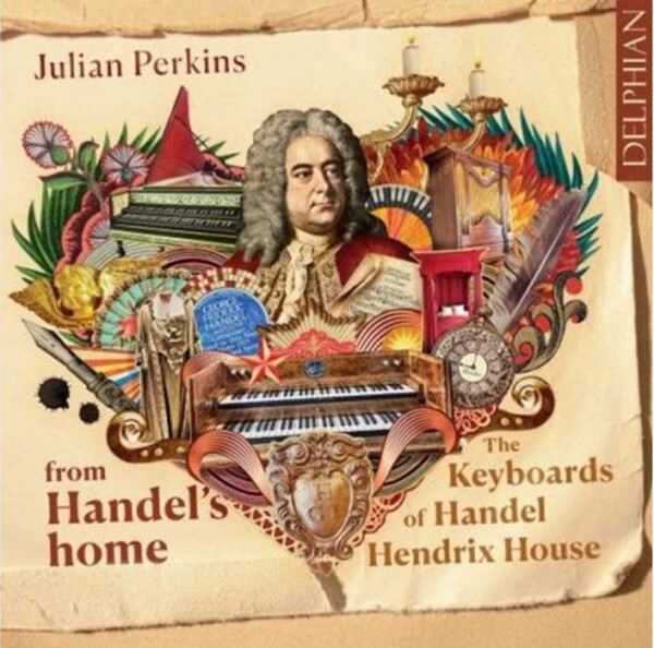 From Handels Home: The Keyboards of Handel Hendrix House | Delphian DCD34314