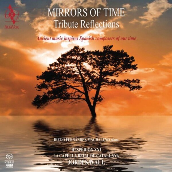 Mirrors of Time: Tribute Reflections | Alia Vox AVSA9957