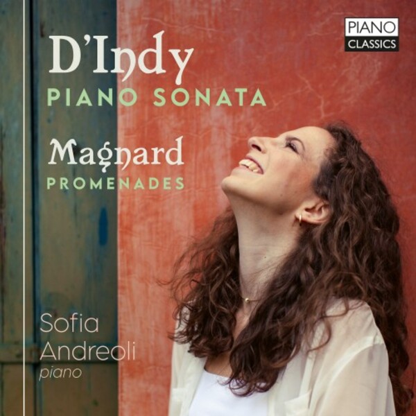 DIndy - Piano Sonata; Magnard - Promenades | Piano Classics PCL10255