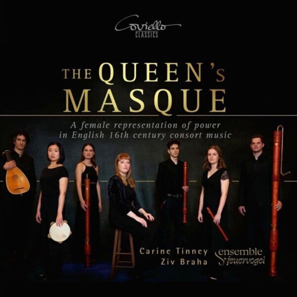 The Queens Masque: Metamorphoses of Power | Coviello Classics COV92309
