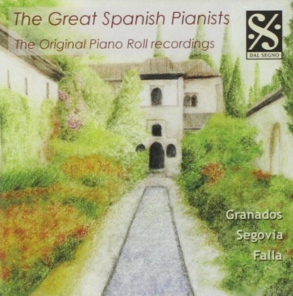 The Great Spanish Pianists: The Original Piano Roll Recordings | Dal Segno DSPRCD037