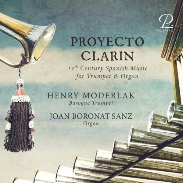 Proyecto Clarin: 17th-Century Spanish Music for Trumpet & Organ | Prospero Classical PROSP0080