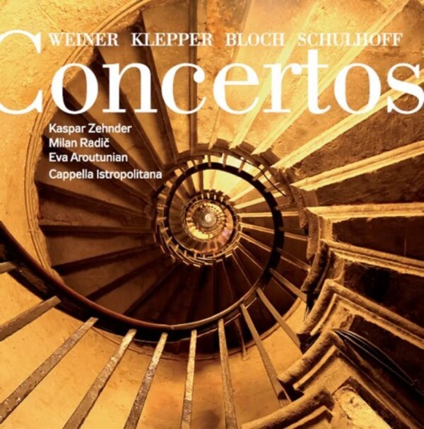 Weiner, Klepper, Bloch, Schulhoff - Concertos | Arco Diva UP0053