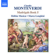 Monteverdi - Madrigals, Book 5 (Il Quinto Libro de Madrigali, 1605)