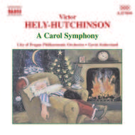 Hely-Hutchinson - A Carol Symphony | Naxos 8557099