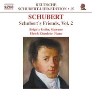 Schubert - Lied Edition 15 - Friends, vol. 2 | Naxos - Schubert Lied Edition 8557171
