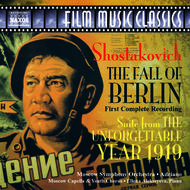 Shostakovich - The Fall of Berlin, The Unforgettable Year 1919 Suite | Naxos - Film Music Classics 8570238