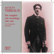 Jacques Thibaud  The Complete Solo Recordings 1929  36 | APR APR6003
