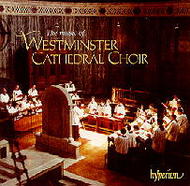 The Music of Westminster Cathedral Choir | Hyperion WCC100