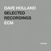 Dave Holland - Selected Recordings