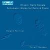 Chopin and Schumann � Works for Cello and Piano