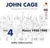 Cage - Complete Piano Music Vol.4: Pieces 1950-1960