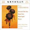 Takemitsu - Toward the Sea, Rain Tree, Rain Spell, Bryce