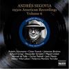 Segovia: 1950s American Recordings Vol.6