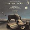 Musica Notturna: Invocation a la Nuit (In Praise of Night)