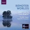 Remoter Worlds: Choral Music by Judith Bingham