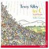 Riley - In C / Works by Steven & Bregent