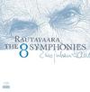 Rautavaara - The 8 Symphonies