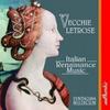 Vecchie Letrose - Italian Renaissance Music