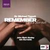 Remember Your Lovers - Songs by Tippett, Britten, Purcell & Pelham Humfrey