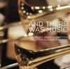 Goteborg Wind Orchestra: And there was Music