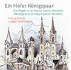 Ein Hofer Konigspaar: The Organs at St Mary’s and St Michael’s 