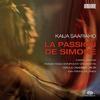 Kaija Saariaho - La Passion de Simone