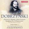 Ignacy Feliks Dobrzynski - Piano Concerto, Symphony No.2, Monbar Overture