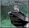Wing Span: Contemporary Danish Accordion Music and Classical Works