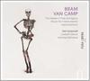 Bram van Camp - The Feasts of Fear and Agony, Music for 3 Instruments, Improvisations