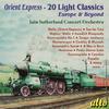 Orient Express: 20 Light Classics - Europe & Beyond