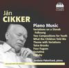 Jan Cikker - Piano Music