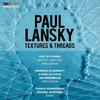 Paul Lansky - Textures & Threads