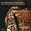 The Harmonious Thuringian: Music from the early years of Bach and Handel