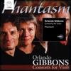 Gibbons - Consorts for Viols
