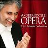 Andrea Bocelli Opera: The Ultimate Collection