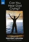 Hannibal Lokumbe - Can You Hear God Crying?