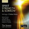 Spirit, Strength and Sorrow: Settings of Stabat Mater