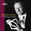 Martin Jones: 75th Birthday Tribute