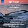Sibelius - Kuolema, King Christian II, etc