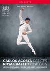 Carlos Acosta Dances: Royal Ballet Classics (DVD)