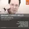 Michael Csanyi-Wills - Songs with Orchestra