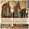 The Organ of Rochdale Town Hall: Overture Transcriptions vol.2