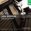 John Worgan - Complete Organ Music